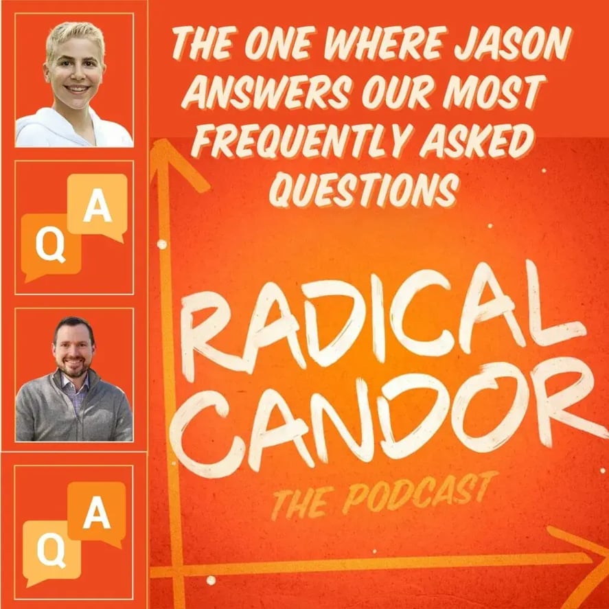 Radical Candor Podcast FAQs