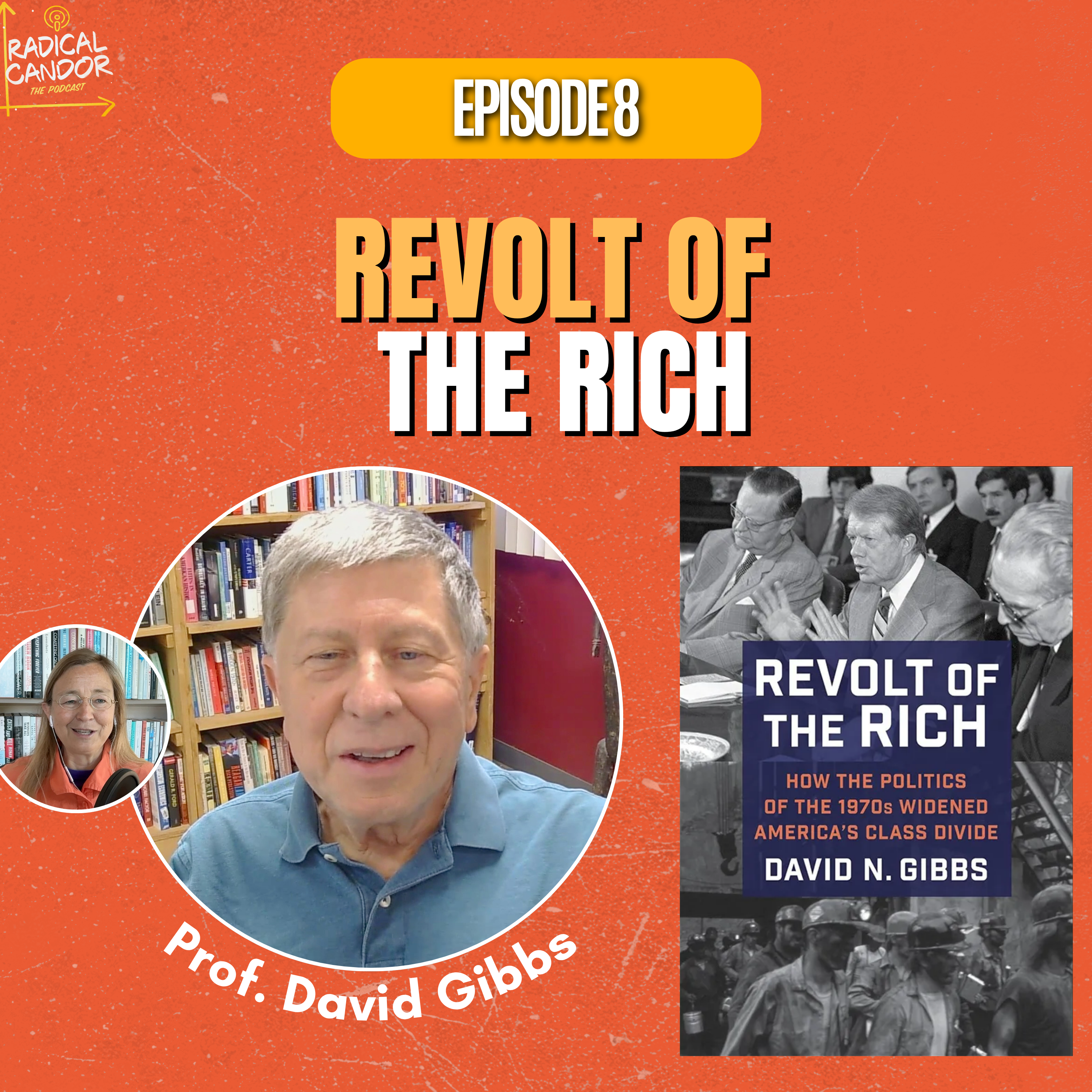 Revolt of the Rich with Prof. David Gibbs — Radical Candor Podcast cover