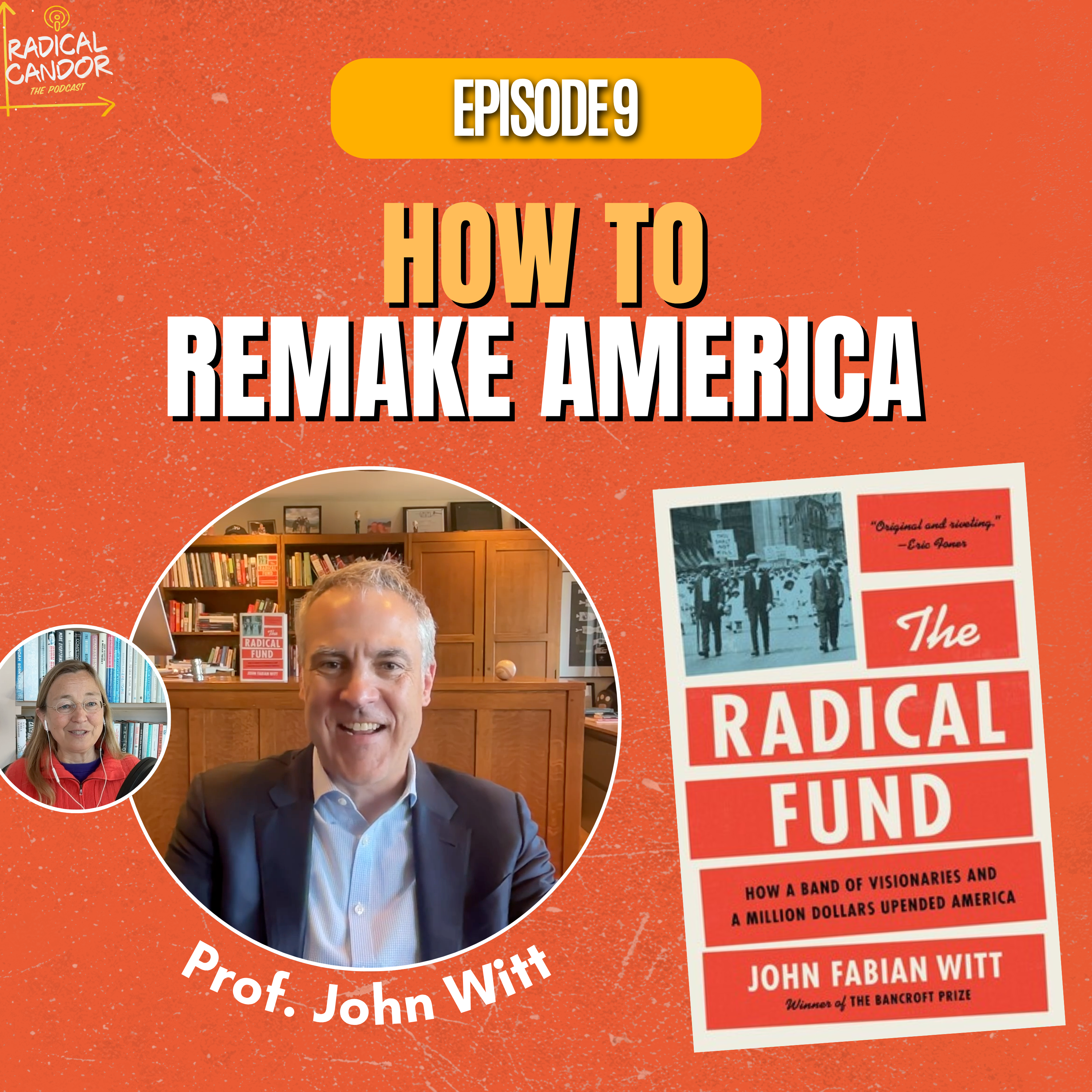 How to Remake America with Prof. John Witt — Radical Candor Podcast cover