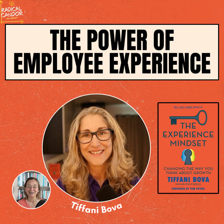 Tiffani Bova, author of The Experience Mindset, on the Radical Candor Podcast