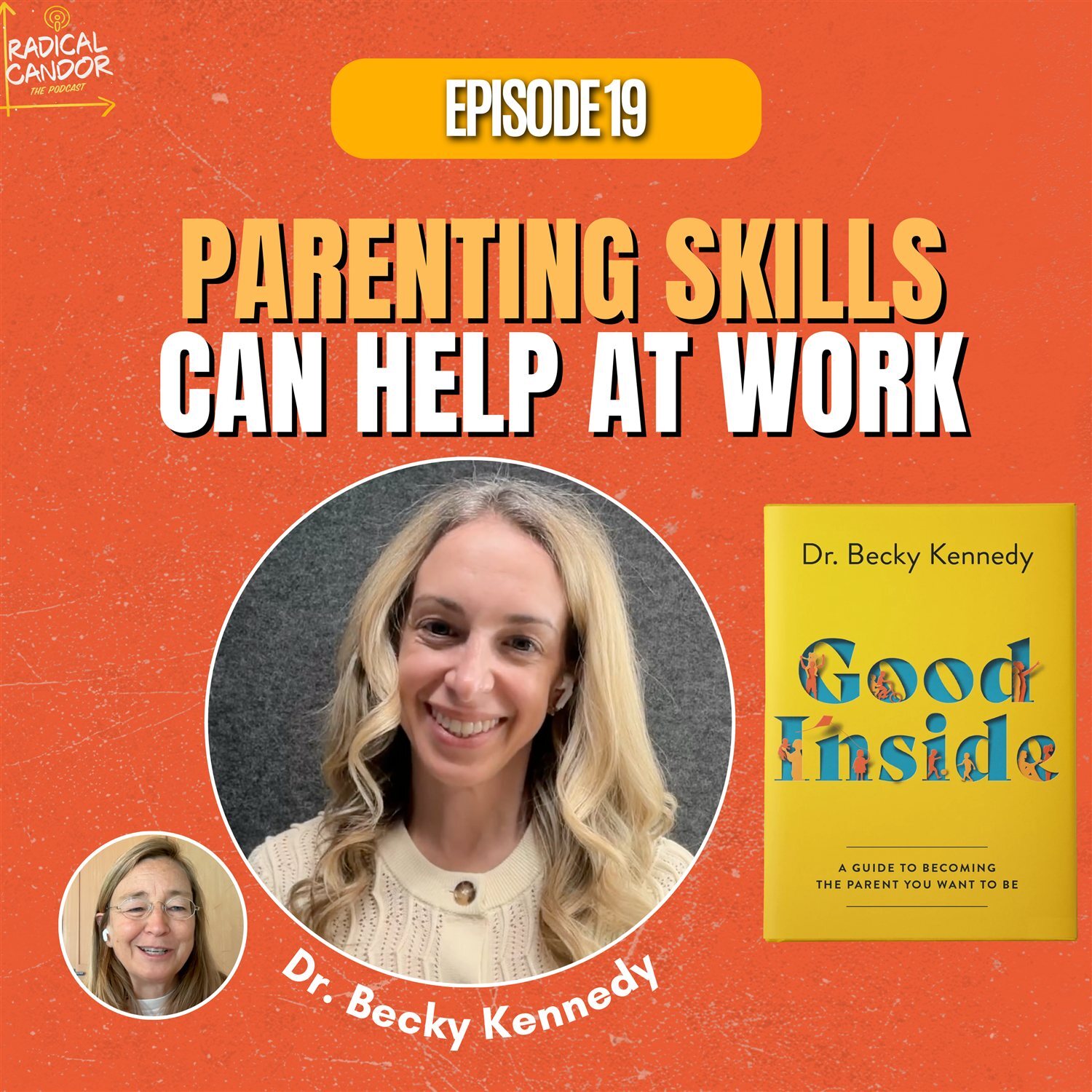 Podcast cover art for Radical Candor episode 8 | 19 featuring Dr. Becky Kennedy, author of Good Inside
