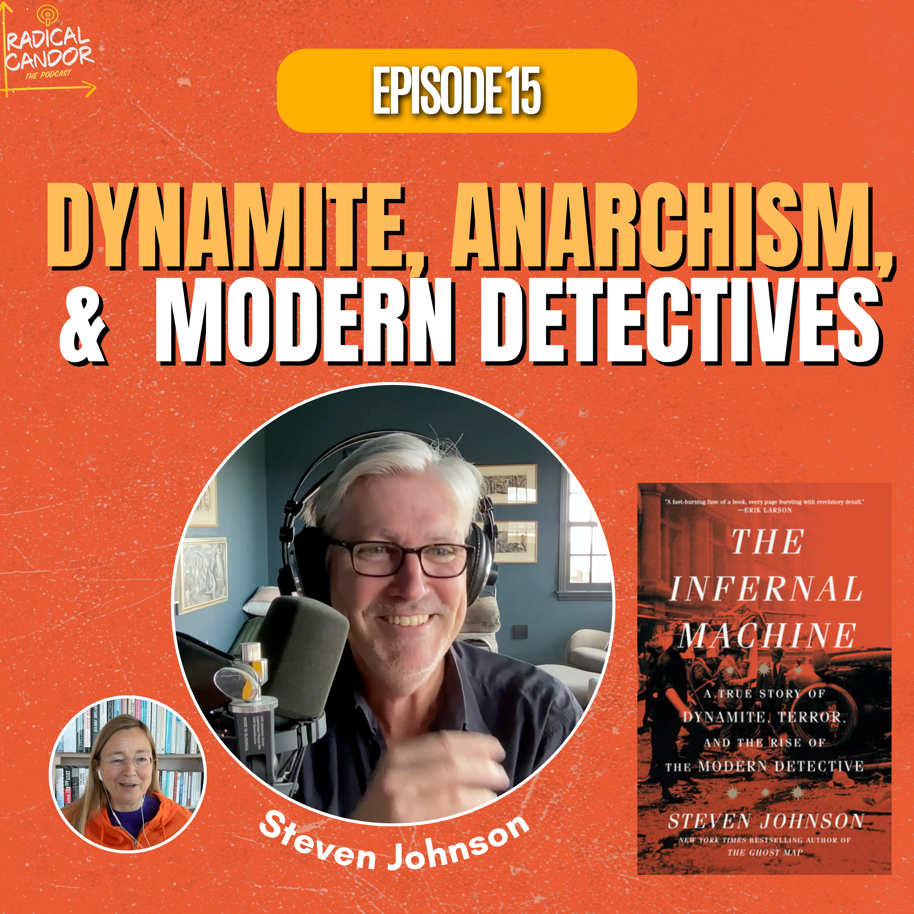 Radical Candor Podcast Episode 15: Steven Johnson — The Infernal Machine
