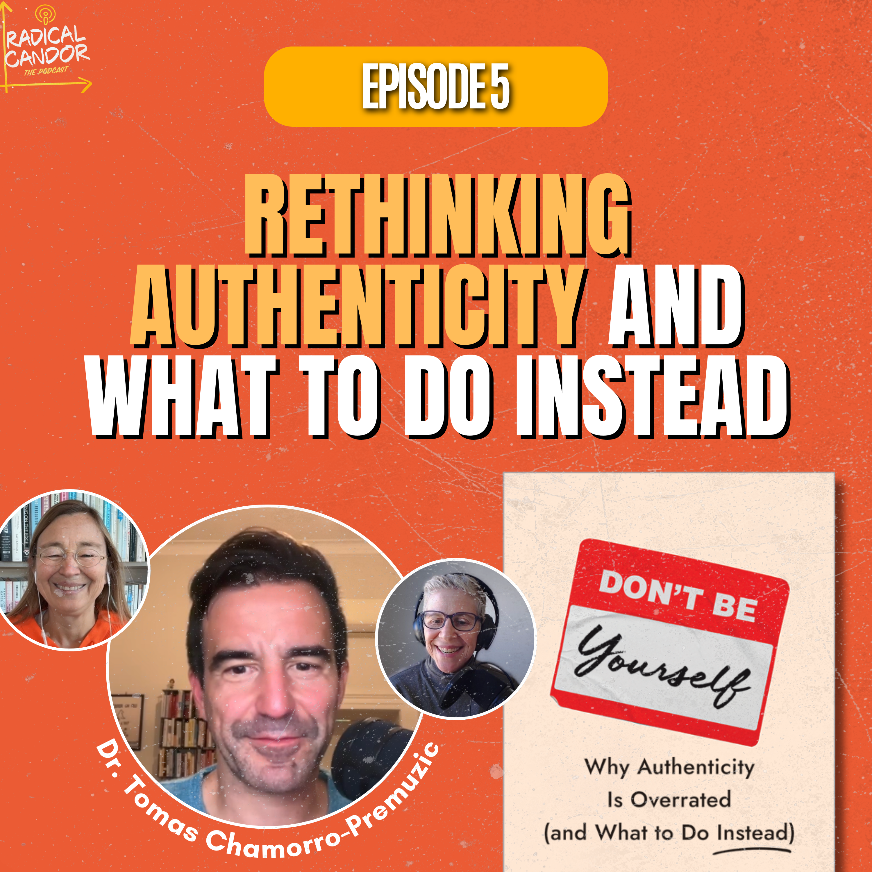 Rethinking Authenticity and What to Do Instead with Dr. Tomas Chamorro-Premuzic