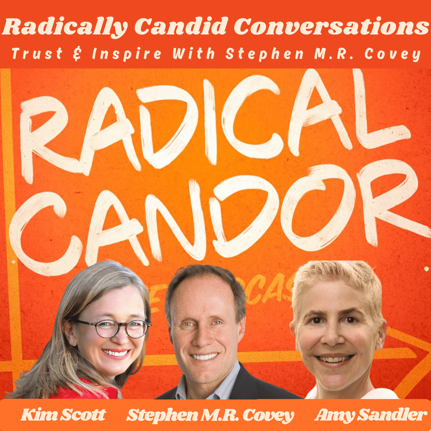 Radically Candid Conversations — Stephen M.R. Covey 6 | 5