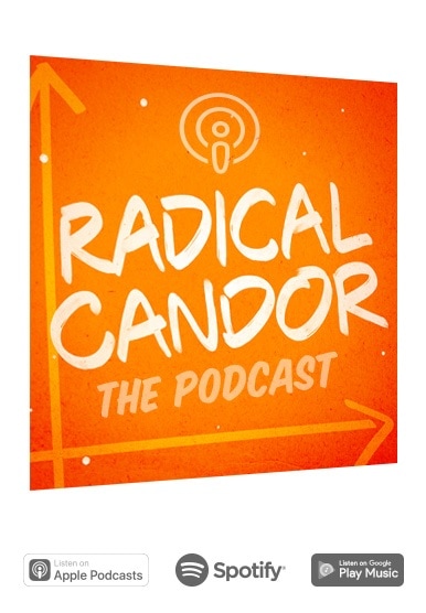 Radical Candor Podcast