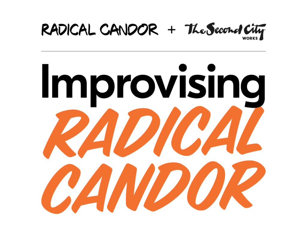 Improvising Radical Candor