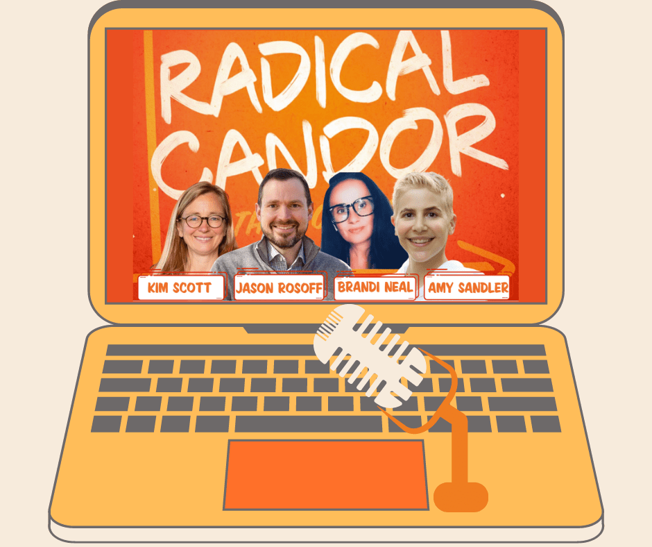 Radical Candor Podcast
