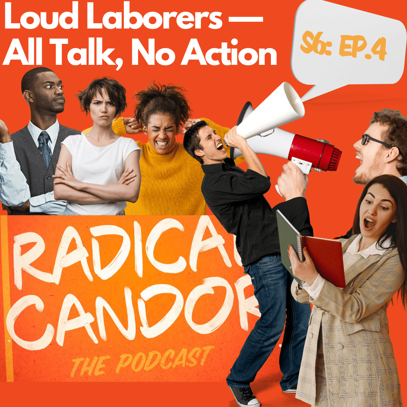 Loud Laborers | Radical Candor Podcast