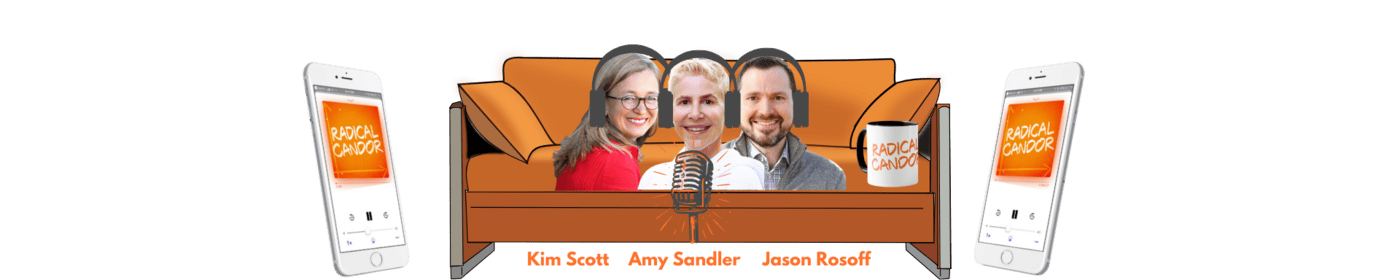 Radical Candor podcast