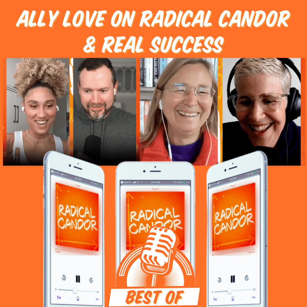 Best of the Radical Candor Podcast with Ally Love