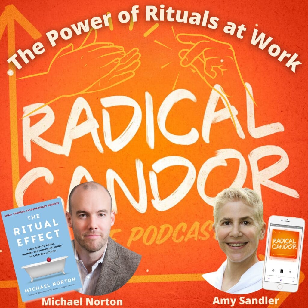 Radical Candor Podcast: The Power of Rituals