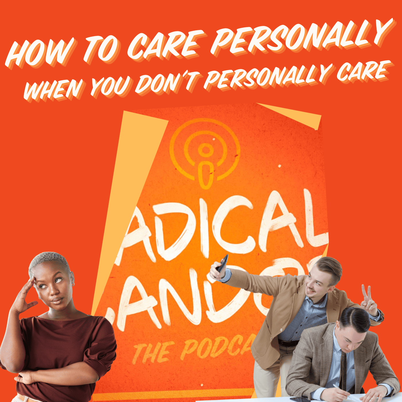 How to Care Personally When You Don't Care