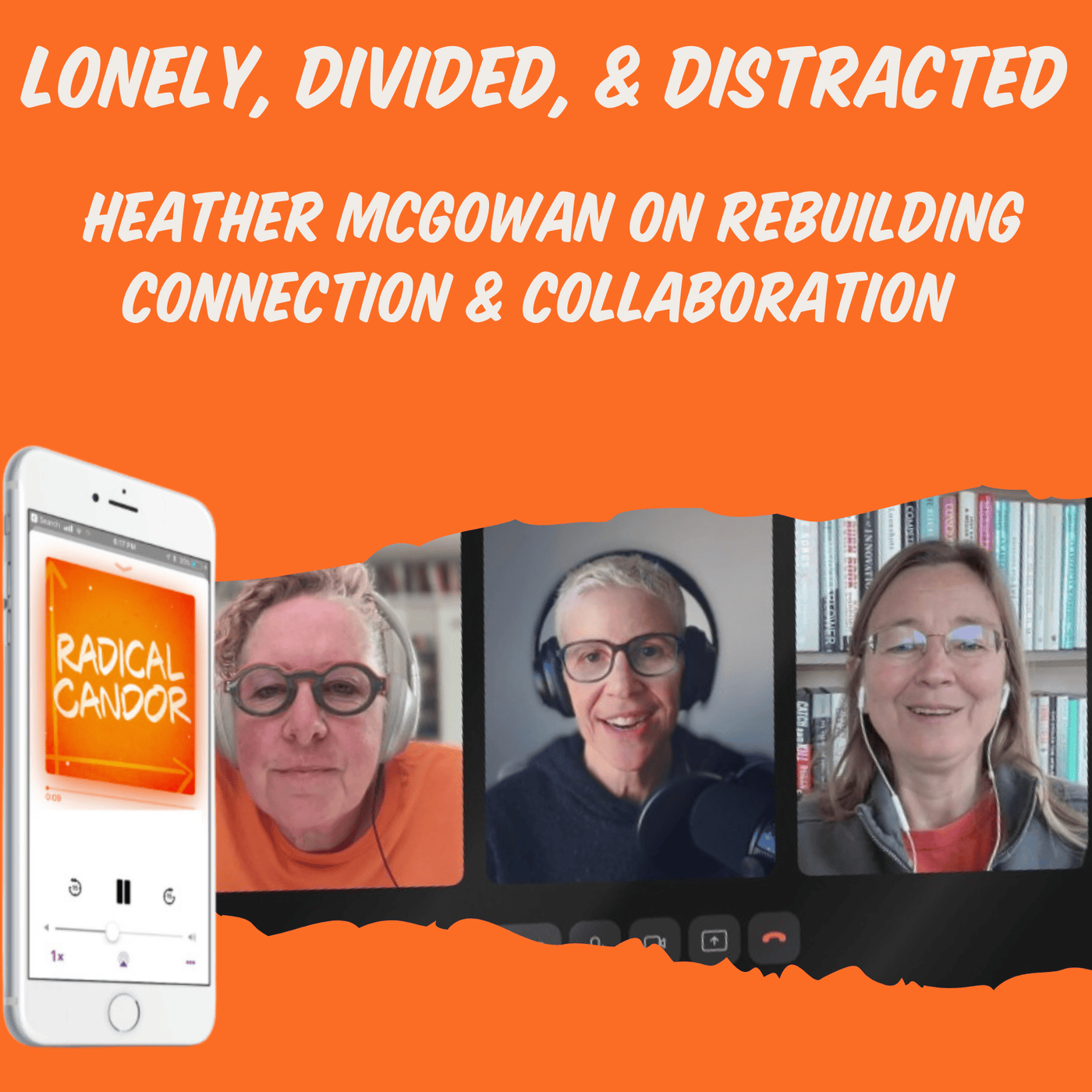 Heather McGowan On Rebuilding Connection and Collaboration