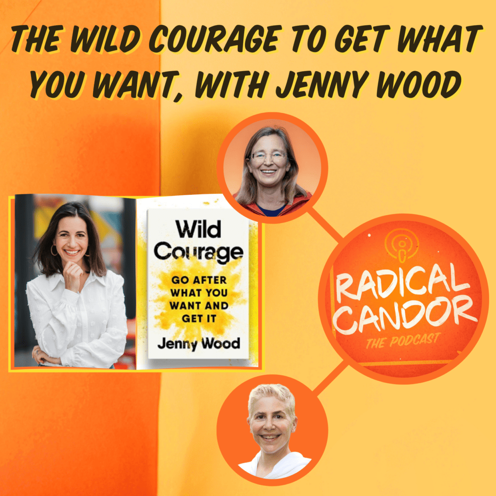 The Wild Courage to Get What You Want, With Jenny Wood