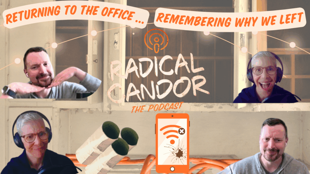 Returning to the Office | Radical Candor Podcast