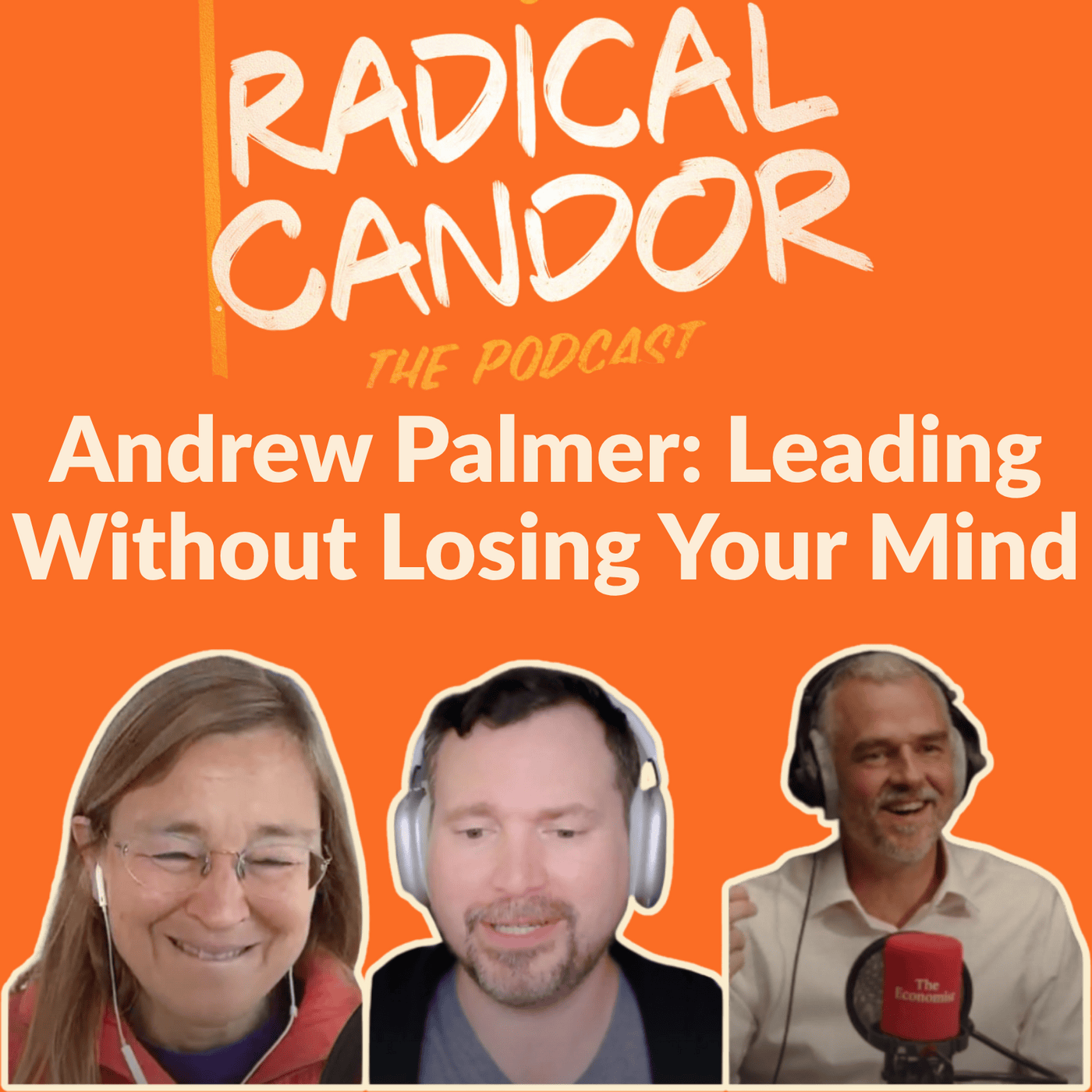Andrew Palmer on the Radical Candor Podcast
