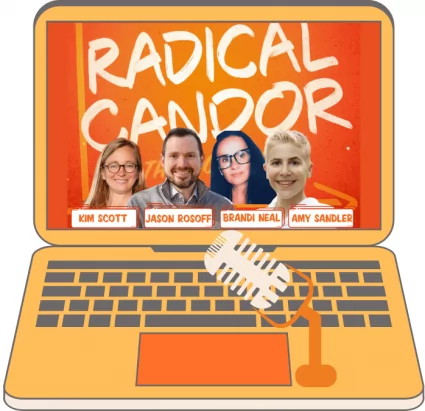 Radical Candor Podcast Team Radical Candor Podcast Team